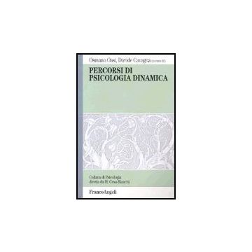 Percorsi Di Psicologia Dinamica - Oasi; Cavagna - Franco Angeli - 9788846459770