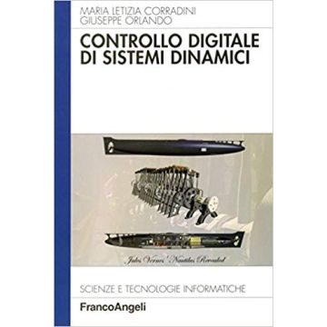 Controllo Digitale Di Sistemi Dinamici - Corradini M. Letizia; Orlando Giuseppe - Franco Angeli - 9788846464262