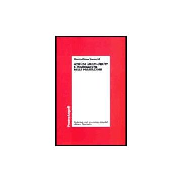 Aziende Multy-utility E Misurazione Delle Prestazioni - Bonacchi Massimiliano - Franco Angeli - 9788846464453