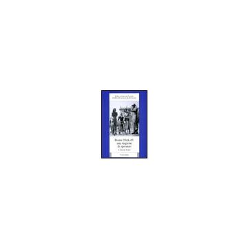 Roma 1944-45: Una Stagione Di Speranze. L'annale Irsifar - Irsifar  - Franco Angeli - 9788846466242