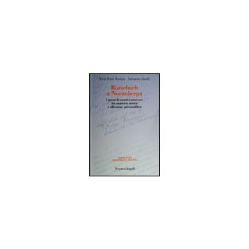 Rorschach A Norimberga. I Gerarchi Nazisti A Processo Fra Memoria Storica E Riflessione Psicoanalita - Nielsen Niels P.; Zizolfi Salvatore - Franco Angeli - 9788846466471