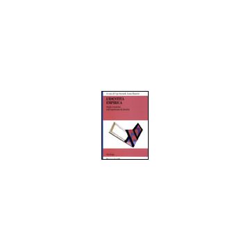 L' Identita' Empirica. Studi E Ricerche Sull'esperienza Di Identita'  - Savardi; Bianchi - Franco Angeli - 9788846466495
