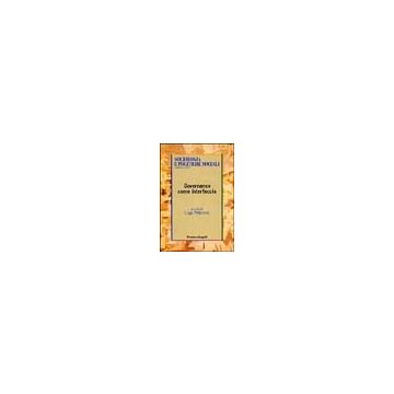 Governance Come Interfaccia - Pellizzoni - Franco Angeli - 9788846467119