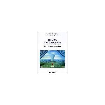 Human Satisfaction. La Comunicazione D'impresa Verso Un Nuovo Umanesimo - Bonferroni - Franco Angeli - 9788846467454