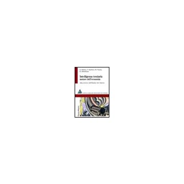 Intelligenza Terziaria Motore Dell'economia. Alla Ricerca Dell'italia Che Innova - Rullani; Barbieri; Paiola; Sebastiani - Franco Angeli - 9788846468413