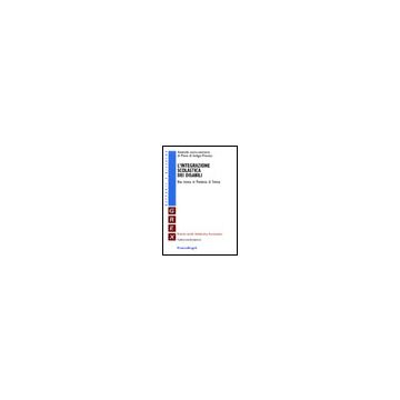 L' Integrazione Scolastica Dei Disabili. Una Ricerca In Provincia Di Treviso  - Azienda Socio-sanitaria Di Pieve Di Soligo-treviso - Franco Angeli - 9788846469137