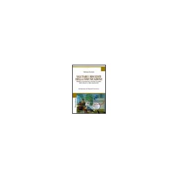 Valutare I Risultati Della Comunicazione. Modelli E Strumenti Per Misurare La Qualita' Delle Relazioni E Della Reputazione - Romenti Stefania - Franco Angeli - 9788846469526