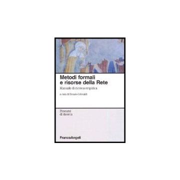 Metodi Formali E Risorse Della Rete. Manuale Di Ricerca Empirica - Grimaldi - Franco Angeli - 9788846469885