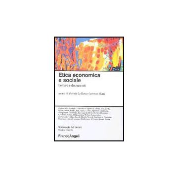Etica Economica E Sociale. Letture E Documenti - La Rosa; Morri - Franco Angeli - 9788846469892