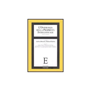L' Ontologia Della Proprieta' Intellettuale. Aspetti E Problemi  - Bottani; Davies - Franco Angeli - 9788846470003