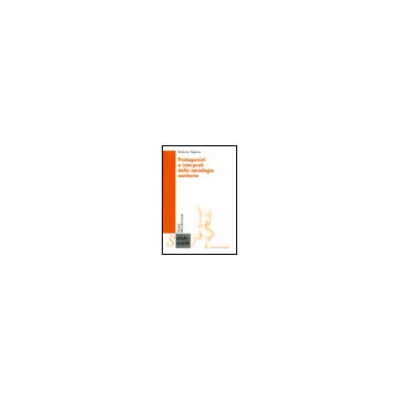 Protagonisti E Interpreti Della Sociologia Sanitaria - Vignera Roberto - Franco Angeli - 9788846470010