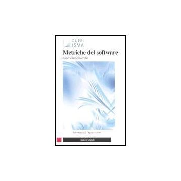 Metriche Del Software. Esperienze E Ricerche - Gufpi-isma - Franco Angeli - 9788846471390