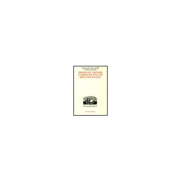 Tipografi, Editori E Librai Mantovani Dell'ottocento - Ciaramelli Giancarlo; Guerra Cesare - Franco Angeli - 9788846471635