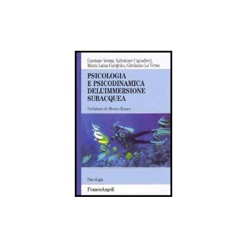 Psicologia E Psicodinamica Dell'immersione Subacquea - Venza; Capodieci; Gargiulo; Lo Verso - Franco Angeli - 9788846472205