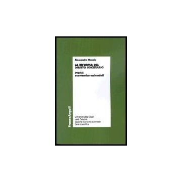 La Riforma Del Diritto Societario. Profili Economico­aziendali  - Musaio Alessandro - Franco Angeli - 9788846473301