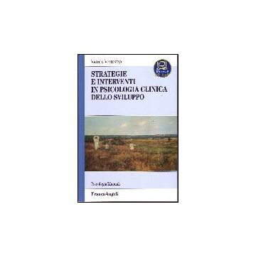 Strategie E Interventi In Psicologia Clinica Dello Sviluppo. Con Test On Line Pe Gli Studenti - Verrastro - Franco Angeli - 9788846473387