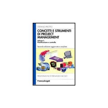 Concetti E Strumenti Di Project Management Pianificazione E Controllo - Protto Stefano - Franco Angeli - 9788846474209