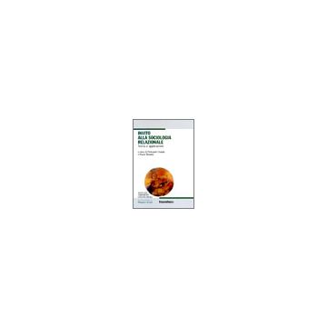 Invito Alla Sociologia Relazionale. Teoria E Applicazioni - Donati; Terenzi - Franco Angeli - 9788846475404