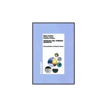 Manuale Del Turismo Sportivo - Di Marco Mario; Oronzo Stefano; D'intino Graziano - Franco Angeli - 9788846475527