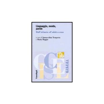 Linguaggio, Mente, Parole. Dall'infanzia All'adolescenza - Tempesta; Maggio - Franco Angeli - 9788846477095