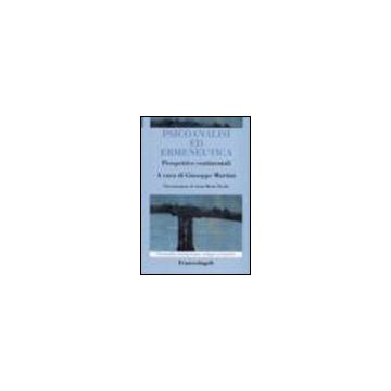 Psicoanalisi Ed Ermeneutica. Prospettive Continentali - Martini - Franco Angeli - 9788846477378