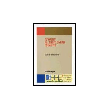 Tutorship Nel Nuovo Sistema Formativo - Cerioli - Franco Angeli - 9788846478450