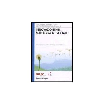 Innovazioni Nel Management Sociale. Tendenze Di Sviluppo, Approcci Ed Esperienze - Bernhart; Gunsch; Promberger; Tragust - Franco Angeli - 9788846479211