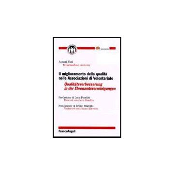 Il Miglioramento Della Qualita' Nelle Associazioni Di Volontariato  -  - Franco Angeli - 9788846479952