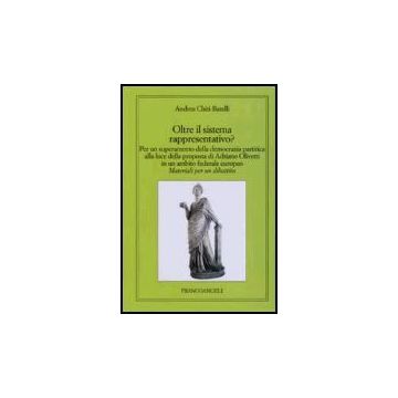 Oltre Il Sistema Rappresentativo? - Chiti_batelli Andrea - Franco Angeli - 9788846480309