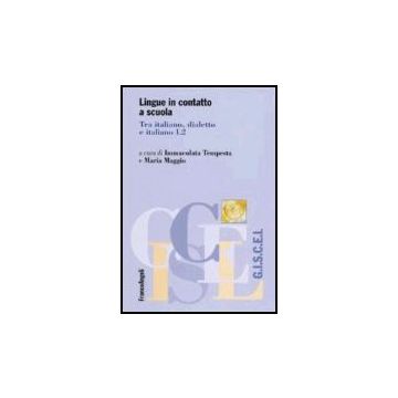 Lingue In Contatto A Scuola. Tra Italiano, Dialetto E Italiano L2 - Tempesta; Maggio - Franco Angeli - 9788846480552