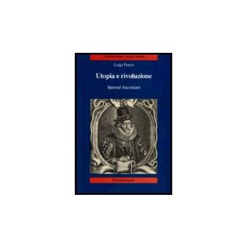 Utopia E Rivoluzione. Itinerari Baconiani - Punzo Luigi - Franco Angeli - 9788846482754
