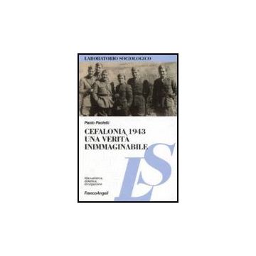 Cefalonia 1943: Una Verita' Inimmaginabile - Paoletti Paolo - Franco Angeli - 9788846482921