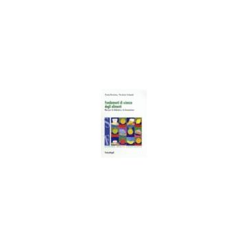 Fondamenti Di Scienze Degli Alimenti. Basi Per La Didattica E La Formazione - Bortolon Paola; Schmidt Nicoletta - Franco Angeli - 9788846482990