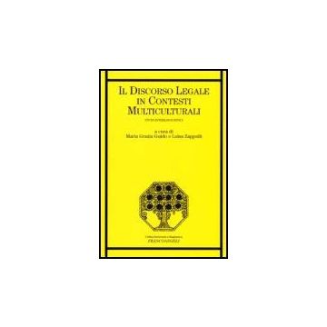 Il Discorso Legale In Contesti Multiculturali. Studi Interlinguistici  - Guido; Zappulli - Franco Angeli - 9788846483225