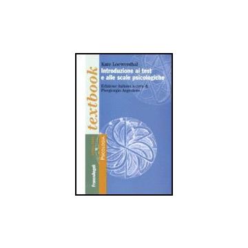 Introduzione Ai Test E Alle Scale Psicologiche - Loewenthal Kate - Franco Angeli - 9788846483263