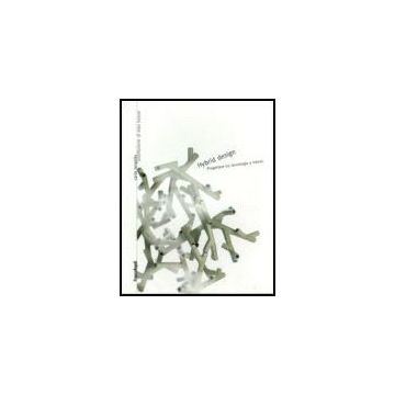 Hybrid Design. Progettare Tra Tecnologia E Natura - Langella Carla - Franco Angeli - 9788846483461