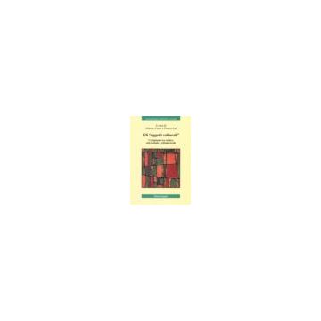 «oggetti Culturali». L'artigianato Tra Estetica, Antropologia E Sviluppo Locale - Caoci; Lai - Franco Angeli - 9788846483850