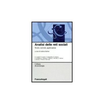 Analisi Delle Reti Sociali. Teorie, Metodi, Applicazioni - Salvini - Franco Angeli - 9788846484345