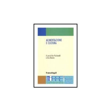 Alimentazione E Cultura - Picchiarelli; Barone - Franco Angeli - 9788846484710
