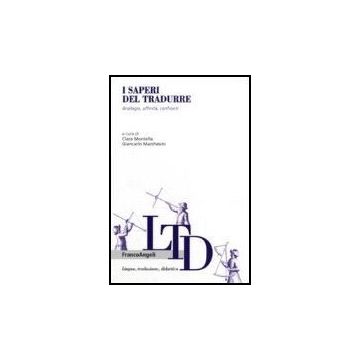 I Saperi Del Tradurre. Analogie, Affinita', Confronti  - Montella; Marchesini - Franco Angeli - 9788846484734