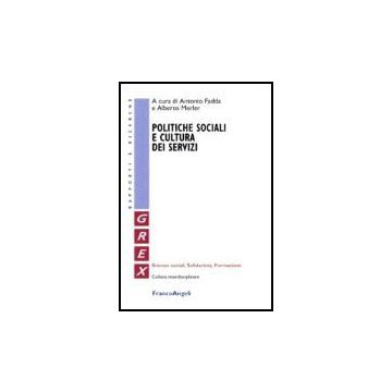Politiche Sociali E Cultura Dei Servizi - Fadda; Merler - Franco Angeli - 9788846485526