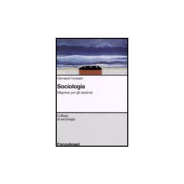 Sociologia. Dispense Per Gli Studenti - Gennaro Giovanni - Franco Angeli - 9788846486646