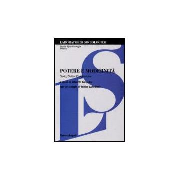 Potere E Modernita. Stato, Diritto, Costituzione - Cevolini - Franco Angeli - 9788846488718