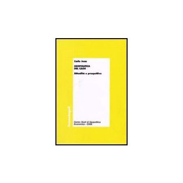 Geopolitica Del Caos. Attualita' E Prospettive - Jean Carlo - Franco Angeli - 9788846489081