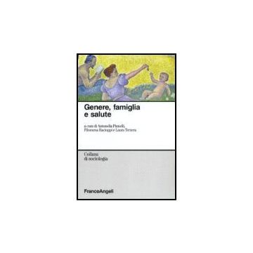 Genere, Famiglia E Salute - Pinnelli; Racioppi; Terzera - Franco Angeli - 9788846489593