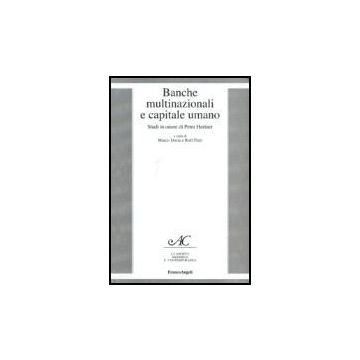 Banche Multinazionali E Capitale Umano. Studi In Onore Di Peter Hertner - Doria; Petri - Franco Angeli - 9788846489722