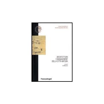 Architettura E Management Della Citta-natura - Macaione - Franco Angeli - 9788846489739