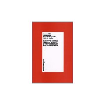 Sviluppo Rurale, Capitale Sociale E Vitivinicoltura Multifunzionale - Idda; Pulina; Benedetto; Madau - Franco Angeli - 9788846490049