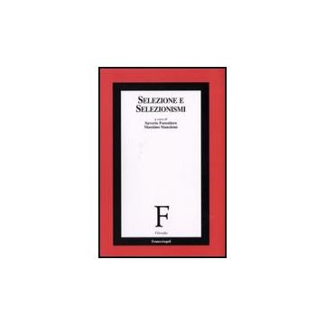 Selezione E Selezionismi - Forestiero; Stanzione - Franco Angeli - 9788846490131