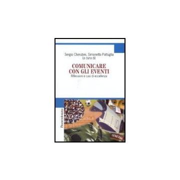 Comunicare Con Gli Eventi. Riflessioni E Casi Di Eccellenza - Cherubini; Pattuglia - Franco Angeli - 9788846490995